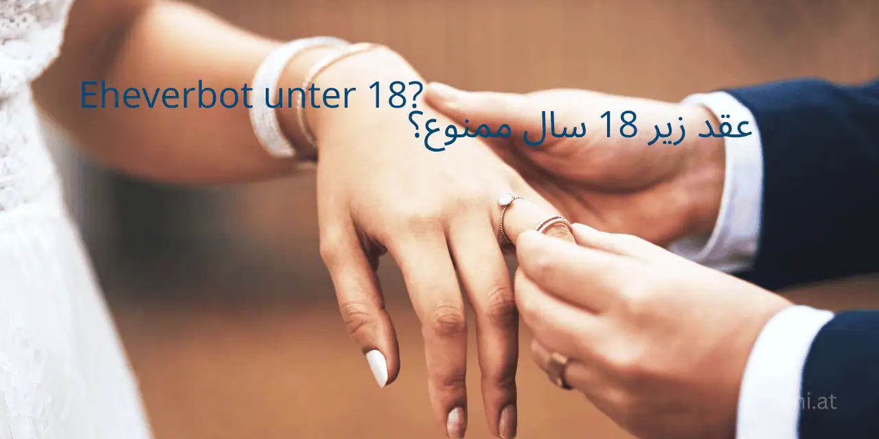 Eheverbot unter 18 und Aus für Cousin-Ehen sollen ab August gelten