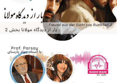 Der Freund aus der Sicht von Rumi, dem iranischen Dichter, Teil 2