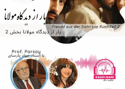 Der Freund aus der Sicht von Rumi, dem iranischen Dichter, Teil 2
