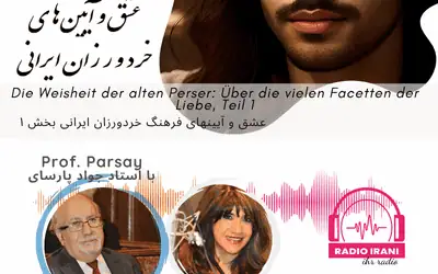 Die Weisheit der alten Perser: Über die vielen Facetten der Liebe, Teil 1