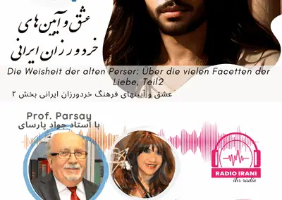 Die Weisheit der alten Perser: Über die vielen Facetten der Liebe, Teil 2
