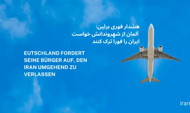 Eilmeldung aus Berlin: Deutschland fordert seine Bürger auf, den Iran umgehend zu verlassen