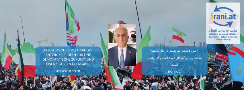 Armin Laschet: Reza Pahlavi entwickelt Ideen für eine demokratische Zukunft und einen stabilen Übergang